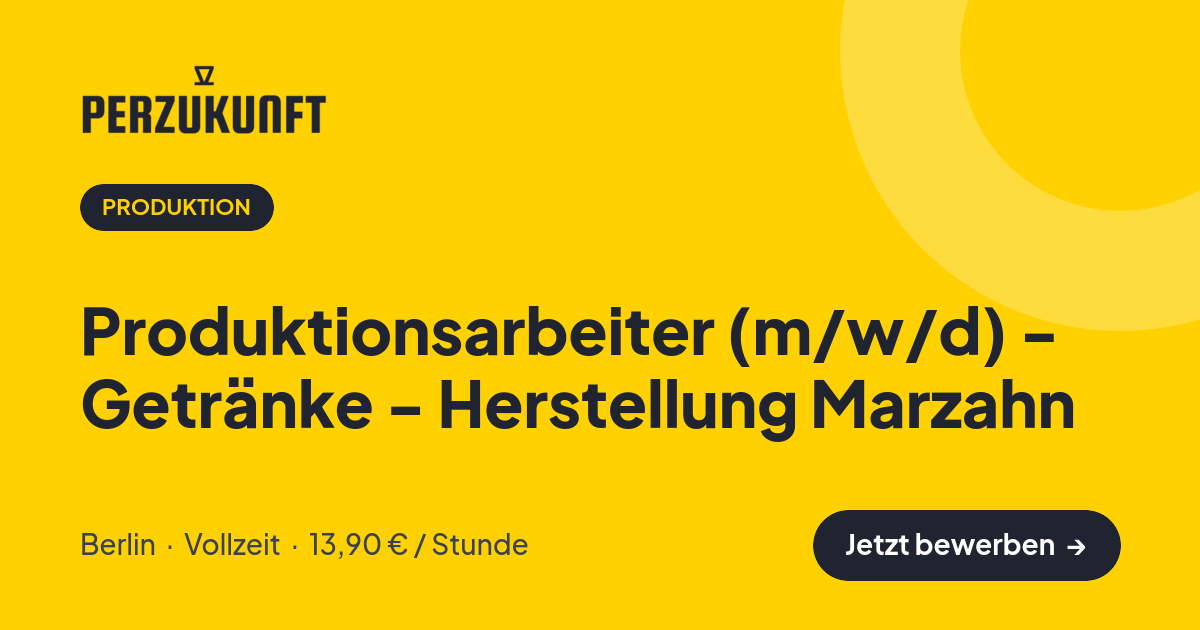 Stellenangebot: Produktionsarbeiter (m/w/d) - Getränke - Herstellung Marzahn – Produktion Jobs in Berlin – perZukunft