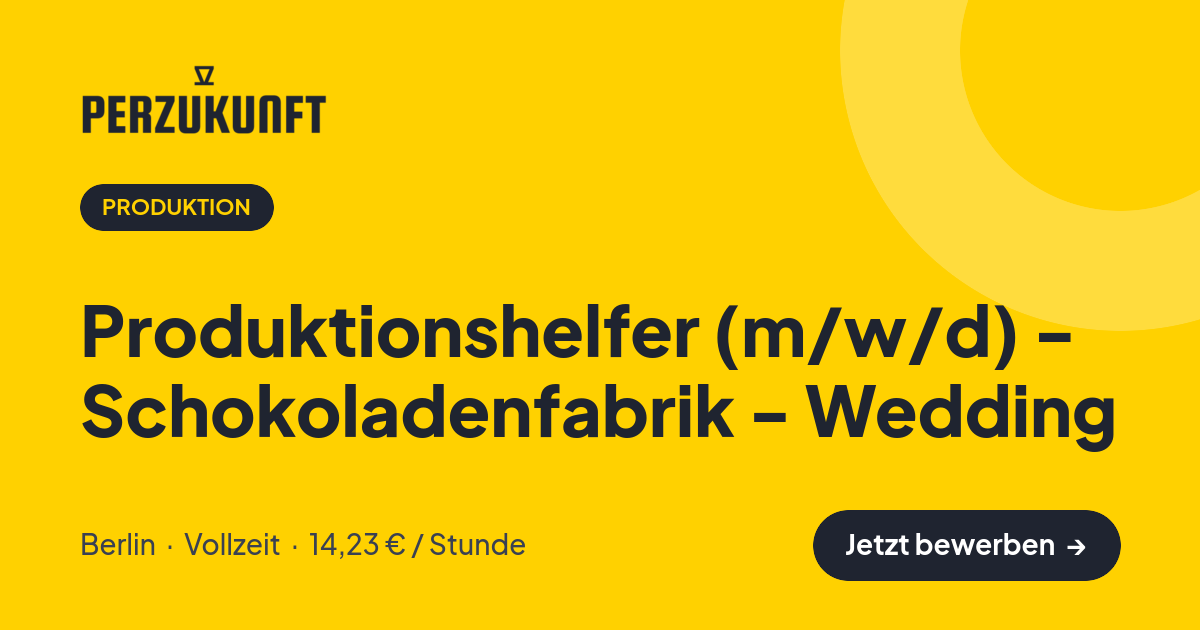 Stellenangebot: Produktionshelfer (m/w/d) - Schokoladenfabrik - Wedding – Produktion Jobs in Berlin – perZukunft