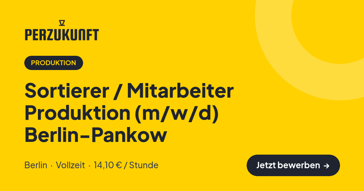 Stellenangebot: Sortierer / Mitarbeiter Produktion (m/w/d) Berlin-Pankow – Produktion Jobs in Berlin – perZukunft