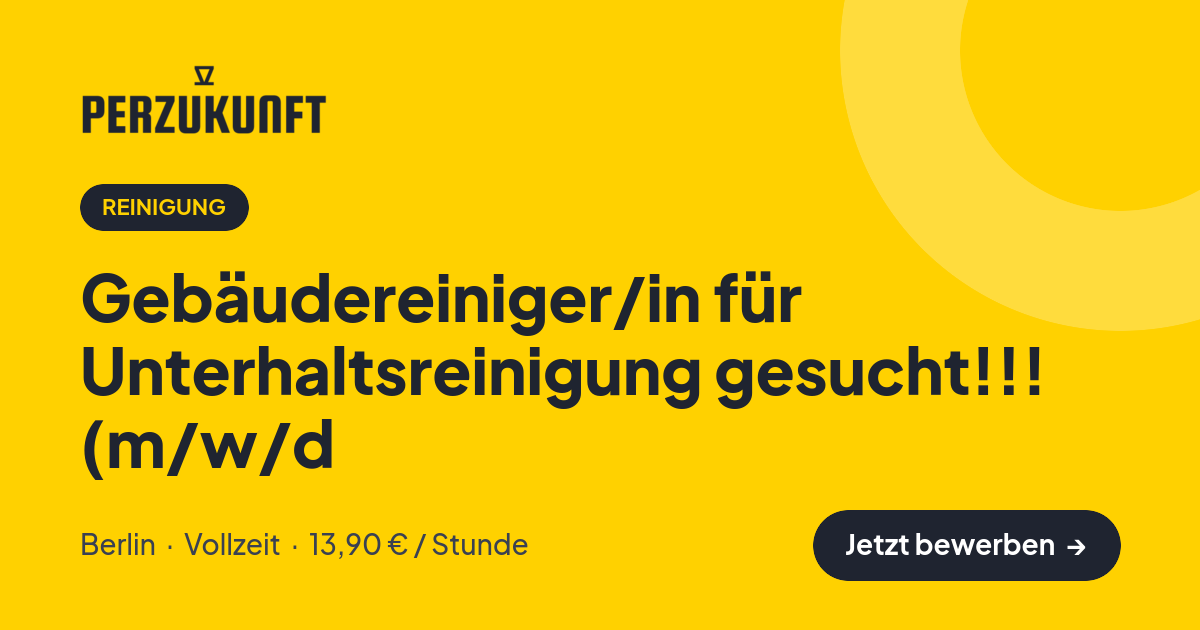 Stellenangebot: Gebäudereiniger/in für Unterhaltsreinigung gesucht!!! (m/w/d – Reinigung Jobs in Berlin – perZukunft
