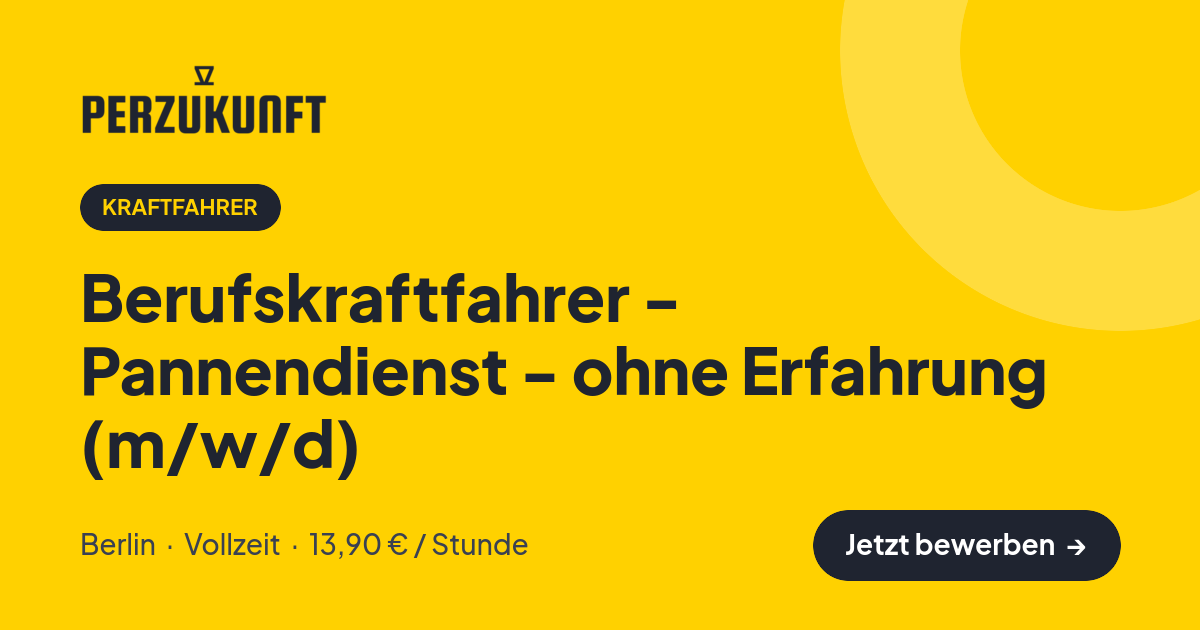 Stellenangebot: Berufskraftfahrer - Pannendienst - ohne Erfahrung (m/w/d) – Kraftfahrer Jobs in Berlin – perZukunft
