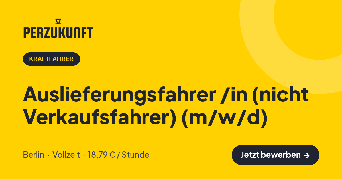 Stellenangebot: Auslieferungsfahrer /in (nicht Verkaufsfahrer) (m/w/d) – Kraftfahrer Jobs in Berlin – perZukunft