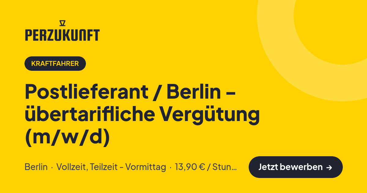 Stellenangebot: Postlieferant / Berlin - übertarifliche Vergütung (m/w/d) – Kraftfahrer Jobs in Berlin – perZukunft