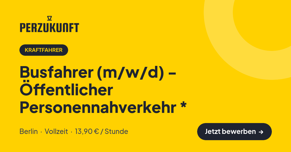 Stellenangebot: Busfahrer (m/w/d) - Öffentlicher Personennahverkehr * – Kraftfahrer Jobs in Berlin – perZukunft