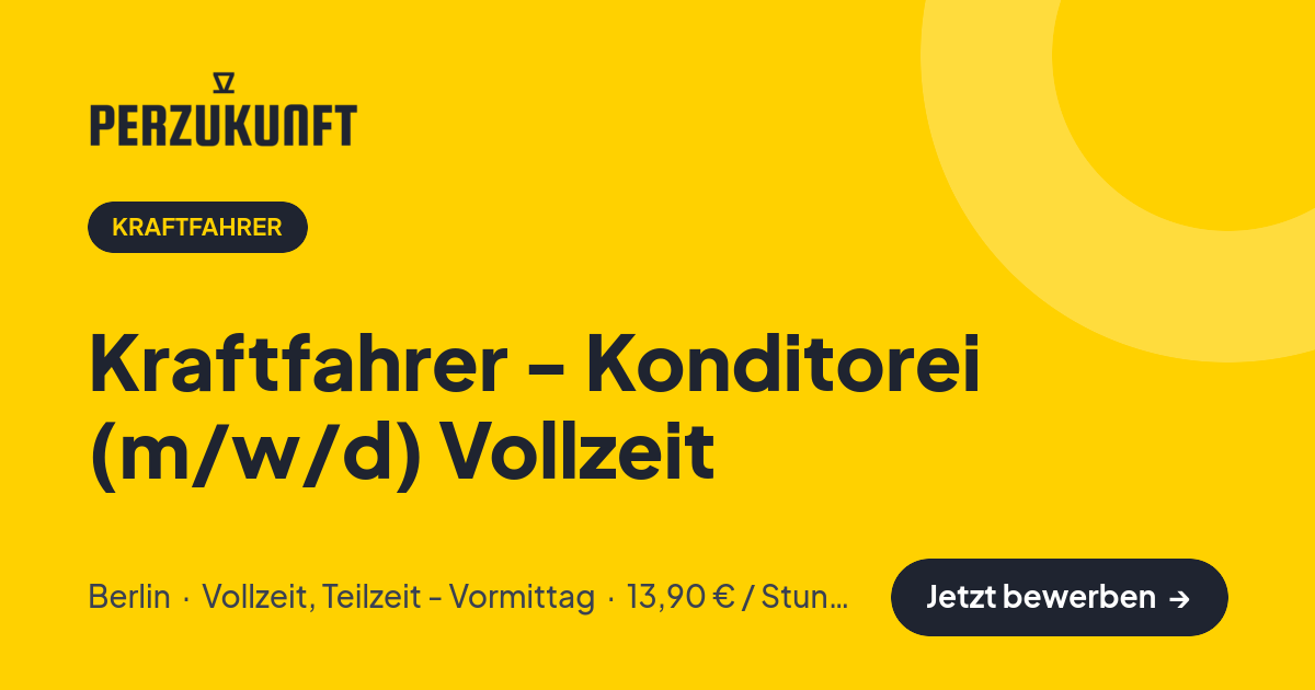 Stellenangebot: Kraftfahrer - Konditorei (m/w/d) Vollzeit – Kraftfahrer Jobs in Berlin – perZukunft