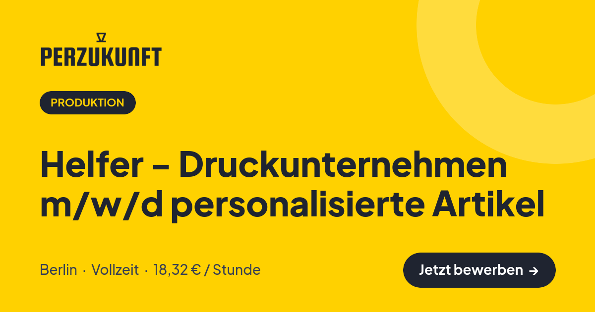 Stellenangebot: Helfer - Druckunternehmen m/w/d personalisierte Artikel – Produktion Jobs in Berlin – perZukunft