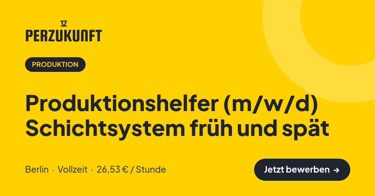 Stellenangebot: Produktionshelfer (m/w/d) Schichtsystem früh und spät – Produktion Jobs in Berlin – perZukunft