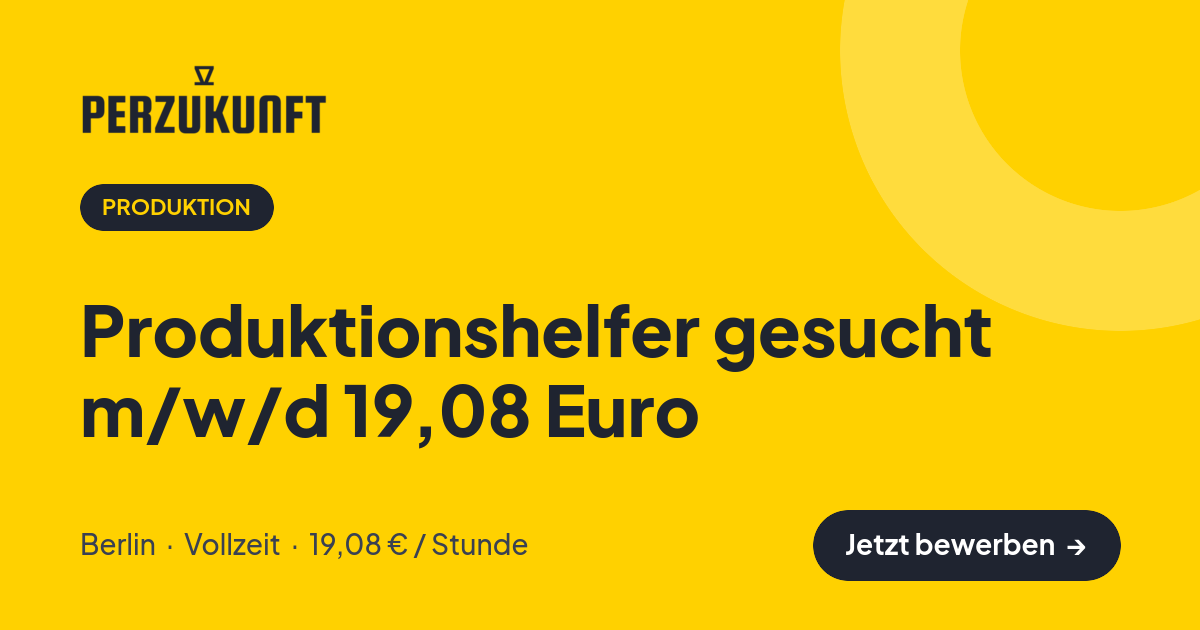 Stellenangebot: Produktionshelfer gesucht m/w/d 19,08 Euro – Produktion Jobs in Berlin – perZukunft