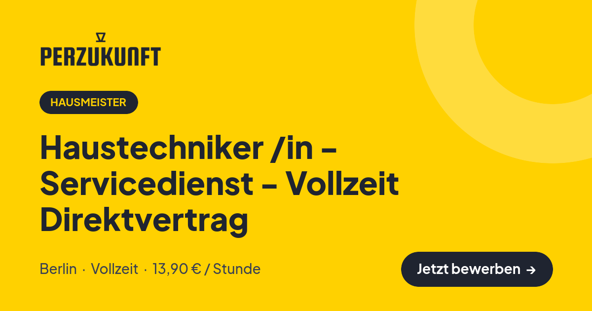 Stellenangebot: Haustechniker /in - Servicedienst - Vollzeit Direktvertrag – Hausmeister Jobs in Berlin – perZukunft