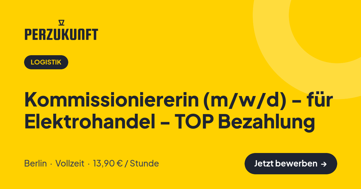Stellenangebot: Kommissioniererin (m/w/d) - für Elektrohandel - TOP Bezahlung – Logistik Jobs in Berlin – perZukunft