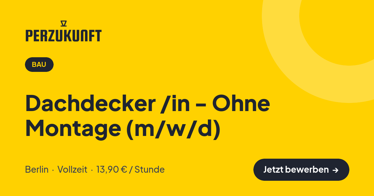 Stellenangebot: Dachdecker /in - Ohne Montage (m/w/d) – Bau Jobs in Berlin – perZukunft