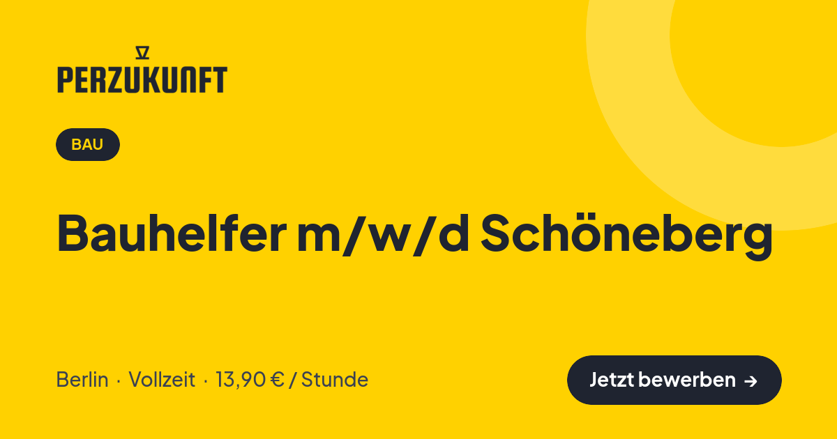 Stellenangebot: Bauhelfer m/w/d Schöneberg – Bau Jobs in Berlin – perZukunft