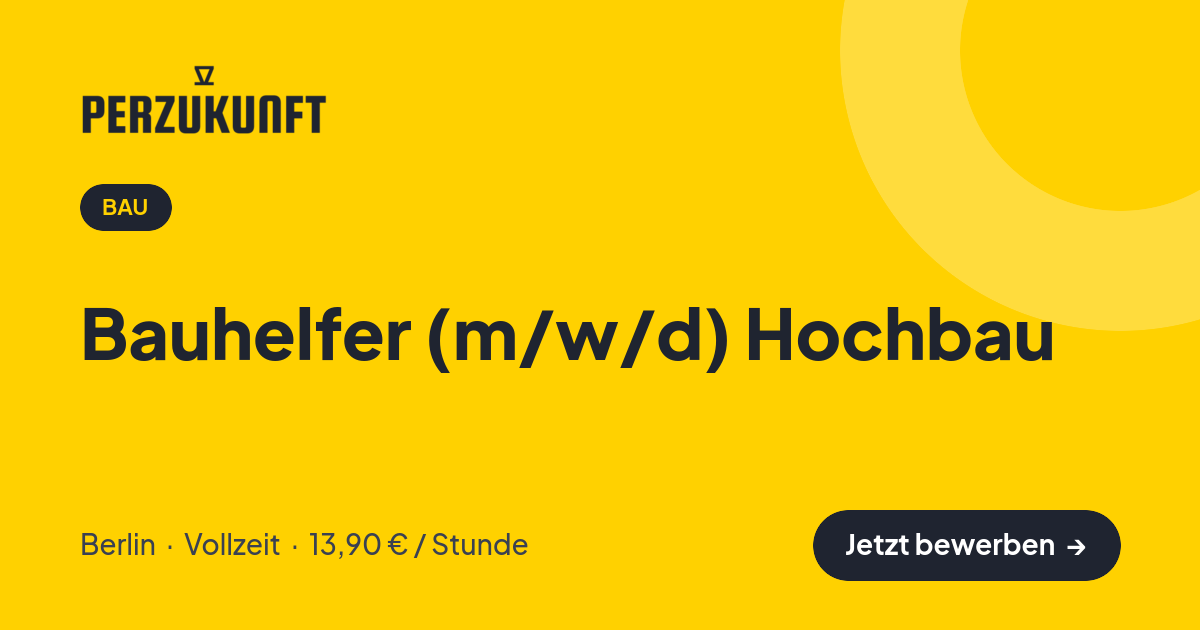 Stellenangebot: Bauhelfer (m/w/d) Hochbau – Bau Jobs in Berlin – perZukunft