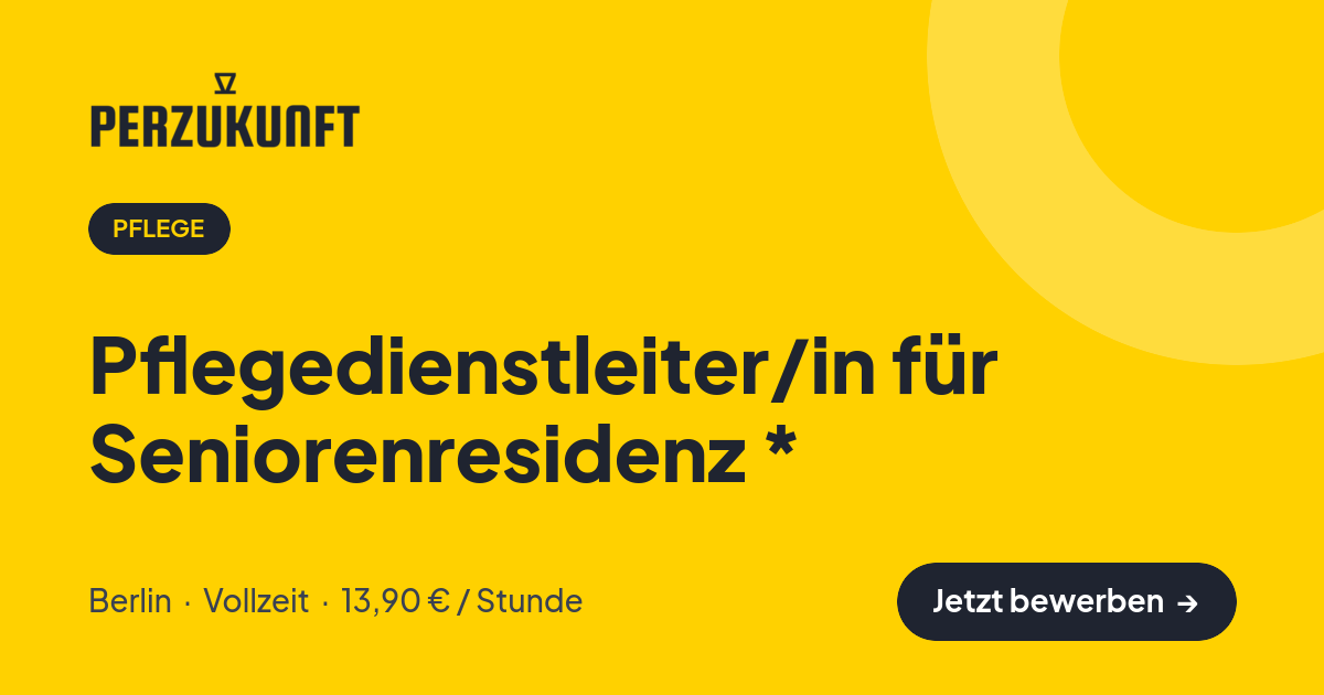 Stellenangebot: Pflegedienstleiter/in für Seniorenresidenz * – Pflege Jobs in Berlin – perZukunft
