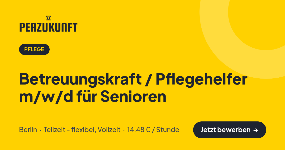 Stellenangebot: Betreuungskraft / Pflegehelfer m/w/d für Senioren – Pflege Jobs in Berlin – perZukunft