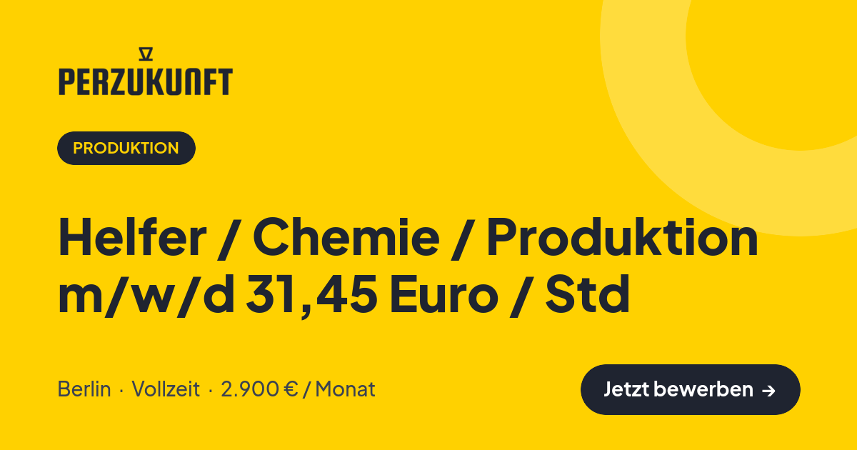 Stellenangebot: Helfer / Chemie / Produktion m/w/d 31,45 Euro / Std – Produktion Jobs in Berlin – perZukunft
