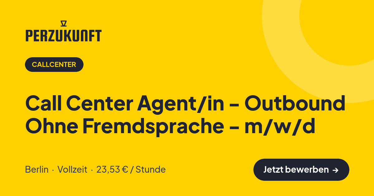 Stellenangebot: Call Center Agent/in - Outbound Ohne Fremdsprache - m/w/d – Callcenter Jobs in Berlin – perZukunft