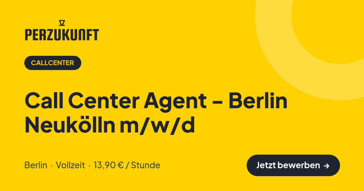 Stellenangebot: Call Center Agent - Berlin Neukölln m/w/d – Callcenter Jobs in Berlin – perZukunft