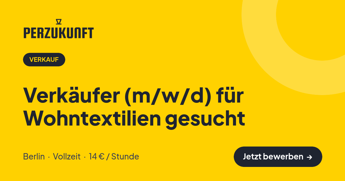 Stellenangebot: Verkäufer (m/w/d) für Wohntextilien gesucht – Verkauf Jobs in Berlin – perZukunft