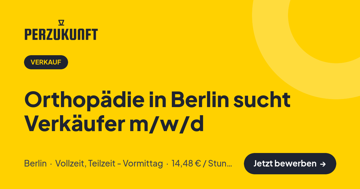 Stellenangebot: Orthopädie in Berlin sucht Verkäufer m/w/d – Verkauf Jobs in Berlin – perZukunft