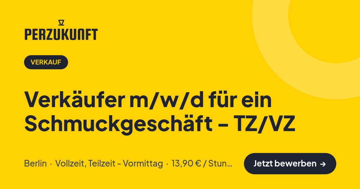 Stellenangebot: Verkäufer m/w/d für ein Schmuckgeschäft - TZ/VZ – Verkauf Jobs in Berlin – perZukunft