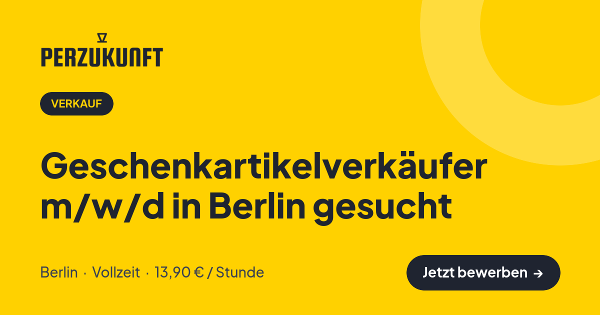 Stellenangebot: Geschenkartikelverkäufer m/w/d in Berlin gesucht – Verkauf Jobs in Berlin – perZukunft