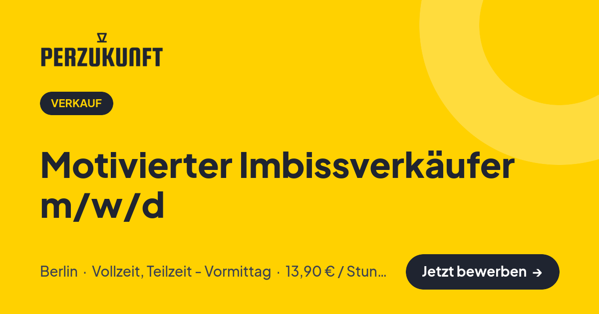 Stellenangebot: Motivierter Imbissverkäufer m/w/d – Verkauf Jobs in Berlin – perZukunft