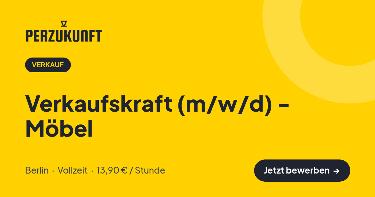 Stellenangebot: Verkaufskraft (m/w/d) - Möbel – Verkauf Jobs in Berlin – perZukunft
