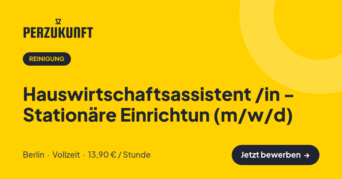 Stellenangebot: Hauswirtschaftsassistent /in - Stationäre Einrichtun (m/w/d) – Reinigung Jobs in Berlin – perZukunft