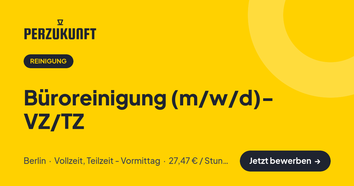 Stellenangebot: Büroreinigung (m/w/d)- VZ/TZ – Reinigung Jobs in Berlin – perZukunft