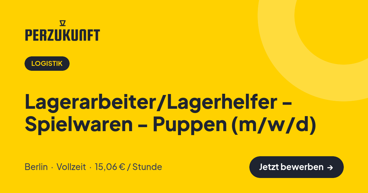 Stellenangebot: Lagerarbeiter/Lagerhelfer - Spielwaren - Puppen (m/w/d) – Logistik Jobs in Berlin – perZukunft