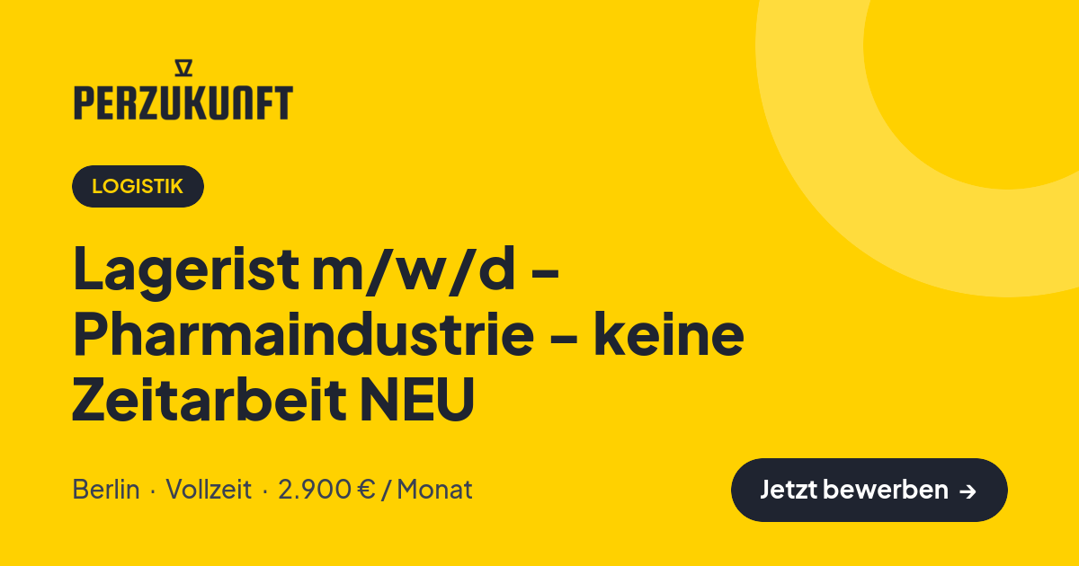 Stellenangebot: Lagerist m/w/d - Pharmaindustrie - keine Zeitarbeit NEU – Logistik Jobs in Berlin – perZukunft