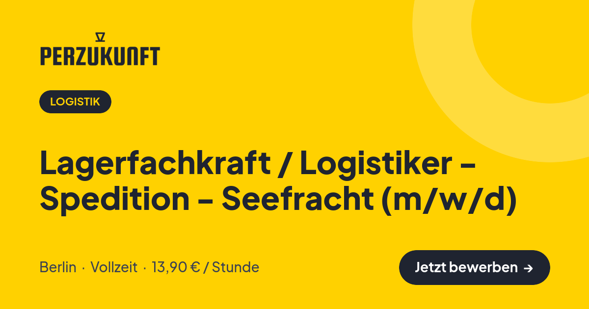 Stellenangebot: Lagerfachkraft / Logistiker - Spedition - Seefracht (m/w/d) – Logistik Jobs in Berlin – perZukunft
