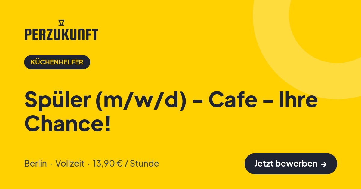 Stellenangebot: Spüler (m/w/d) - Cafe - Ihre Chance! – Küchenhelfer Jobs in Berlin – perZukunft