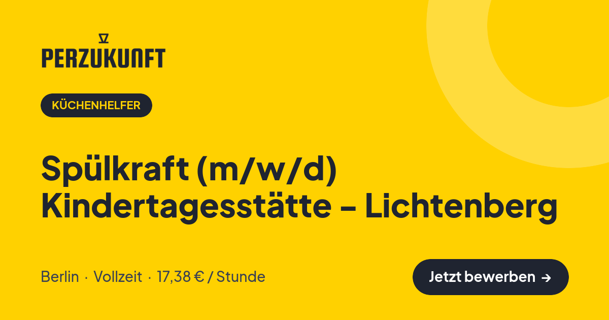 Stellenangebot: Spülkraft (m/w/d) Kindertagesstätte - Lichtenberg – Küchenhelfer Jobs in Berlin – perZukunft