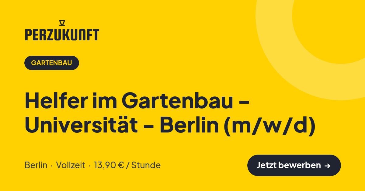 Stellenangebot: Helfer im Gartenbau - Universität - Berlin (m/w/d) – Gartenbau Jobs in Berlin – perZukunft