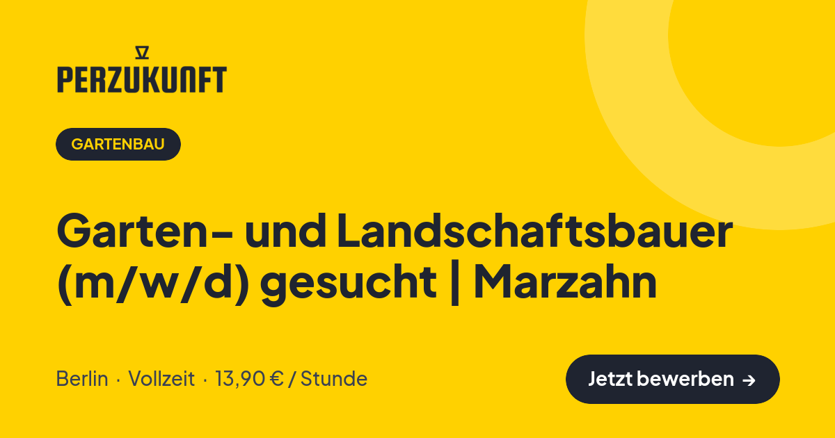 Stellenangebot: Garten- und Landschaftsbauer (m/w/d) gesucht | Marzahn – Gartenbau Jobs in Berlin – perZukunft