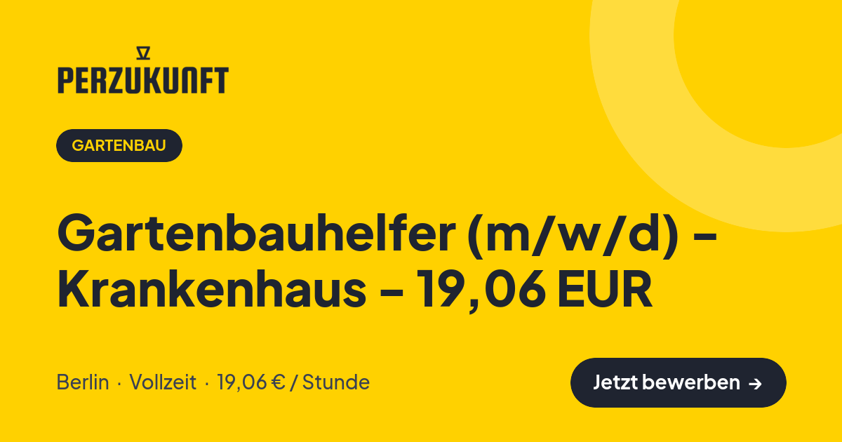 Stellenangebot: Gartenbauhelfer (m/w/d) - Krankenhaus - 19,06 EUR – Gartenbau Jobs in Berlin – perZukunft