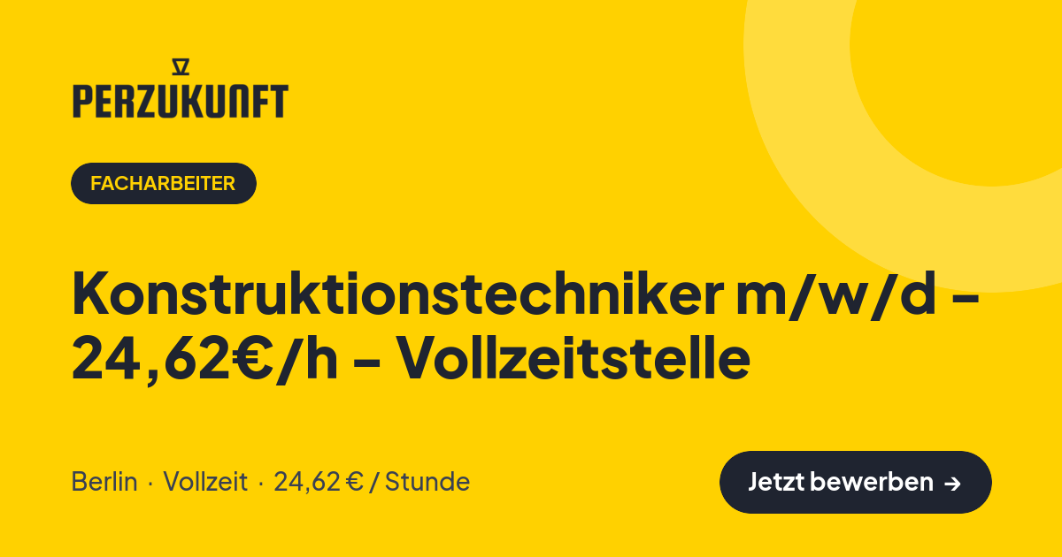 Stellenangebot: Konstruktionstechniker m/w/d - 24,62€/h - Vollzeitstelle – Facharbeiter Jobs in Berlin – perZukunft