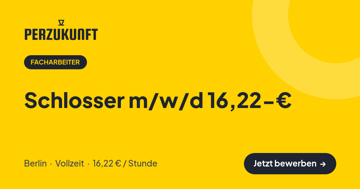 Stellenangebot: Schlosser m/w/d 16,22-€ – Facharbeiter Jobs in Berlin – perZukunft