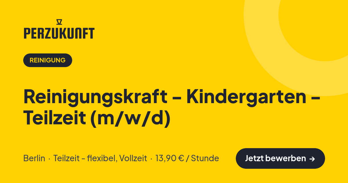 Stellenangebot: Reinigungskraft - Kindergarten - Teilzeit (m/w/d) – Reinigung Jobs in Berlin – perZukunft