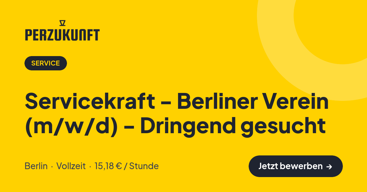 Stellenangebot: Servicekraft - Berliner Verein (m/w/d) - Dringend gesucht – Service Jobs in Berlin – perZukunft