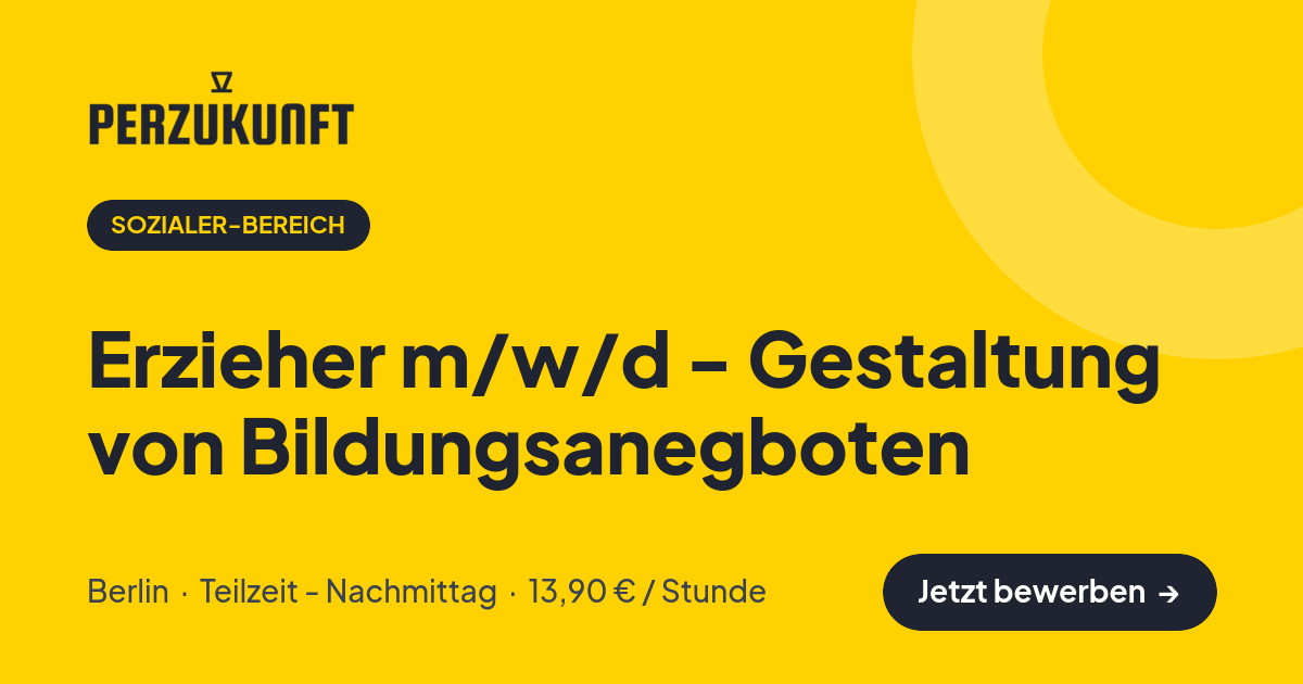 Stellenangebot: Erzieher m/w/d - Gestaltung von Bildungsanegboten – Sozialer-Bereich Jobs in Berlin – perZukunft