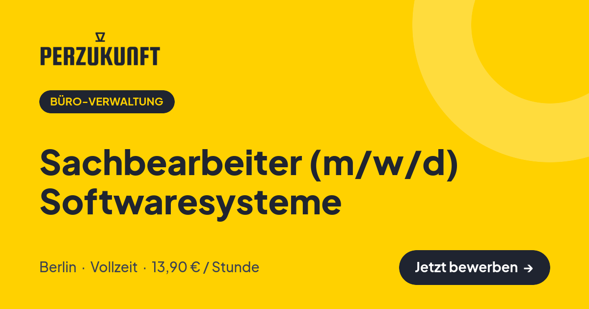 Stellenangebot: Sachbearbeiter (m/w/d) Softwaresysteme – Büro-Verwaltung Jobs in Berlin – perZukunft