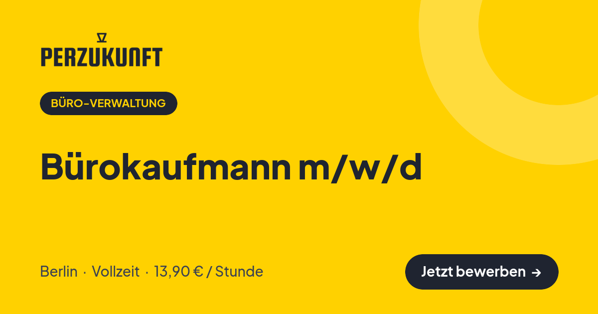 Stellenangebot: Bürokaufmann m/w/d – Büro-Verwaltung Jobs in Berlin – perZukunft