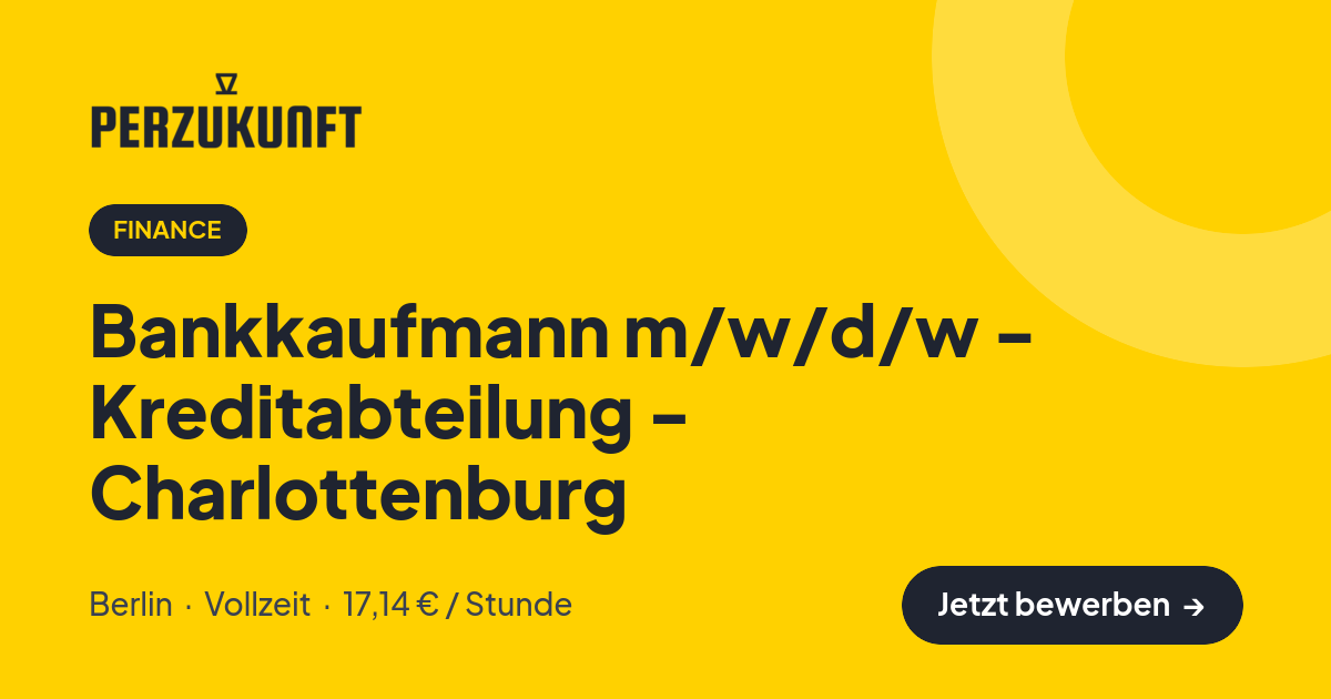 Stellenangebot: Bankkaufmann m/w/d/w - Kreditabteilung - Charlottenburg – Finance Jobs in Berlin – perZukunft