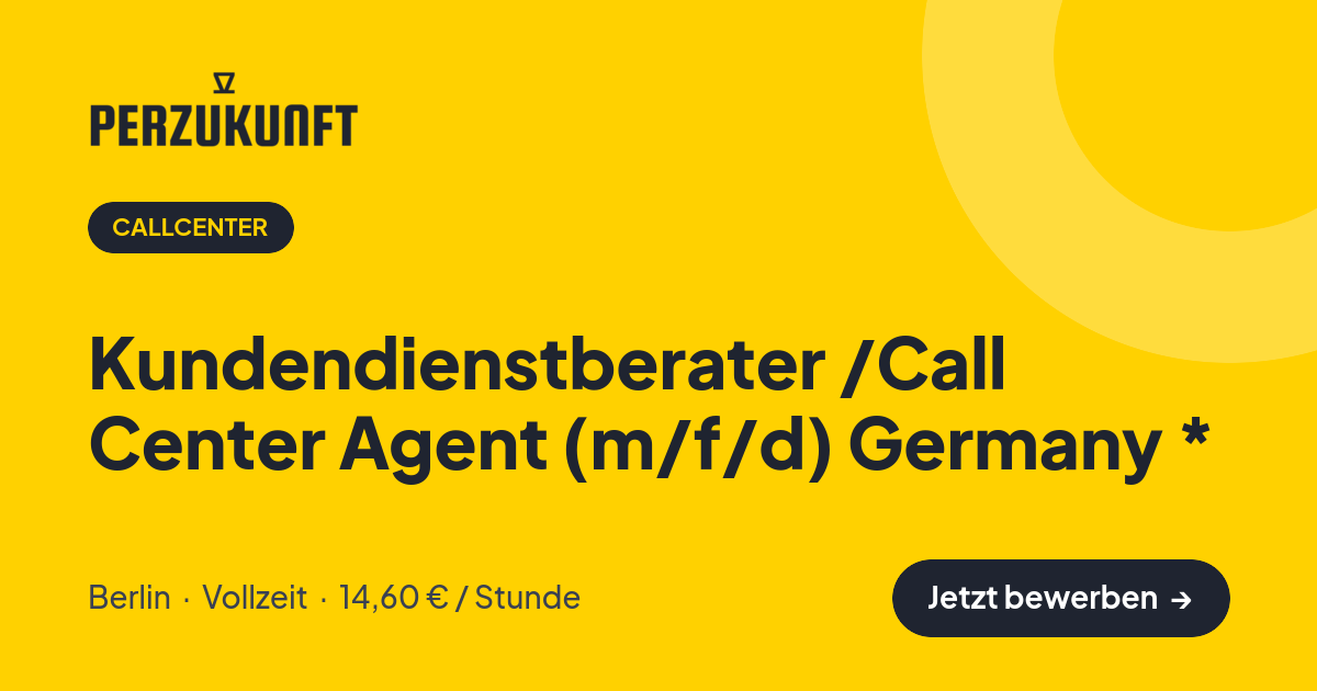 Stellenangebot: Kundendienstberater /Call Center Agent (m/f/d) Germany * – Callcenter Jobs in Berlin – perZukunft