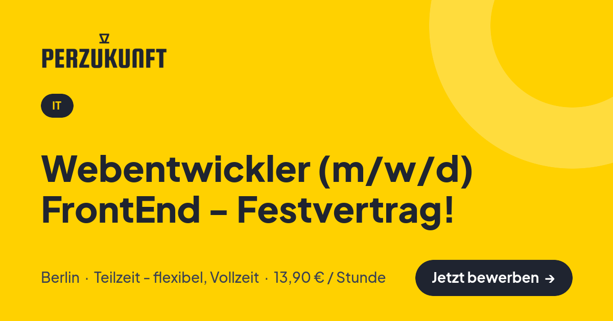 Stellenangebot: Webentwickler (m/w/d) FrontEnd - Festvertrag! – IT Jobs in Berlin – perZukunft