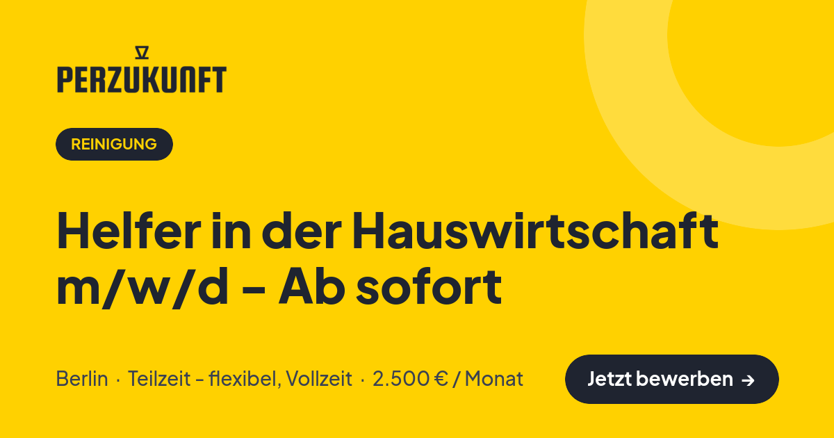 Stellenangebot: Helfer in der Hauswirtschaft m/w/d - Ab sofort – Reinigung Jobs in Berlin – perZukunft