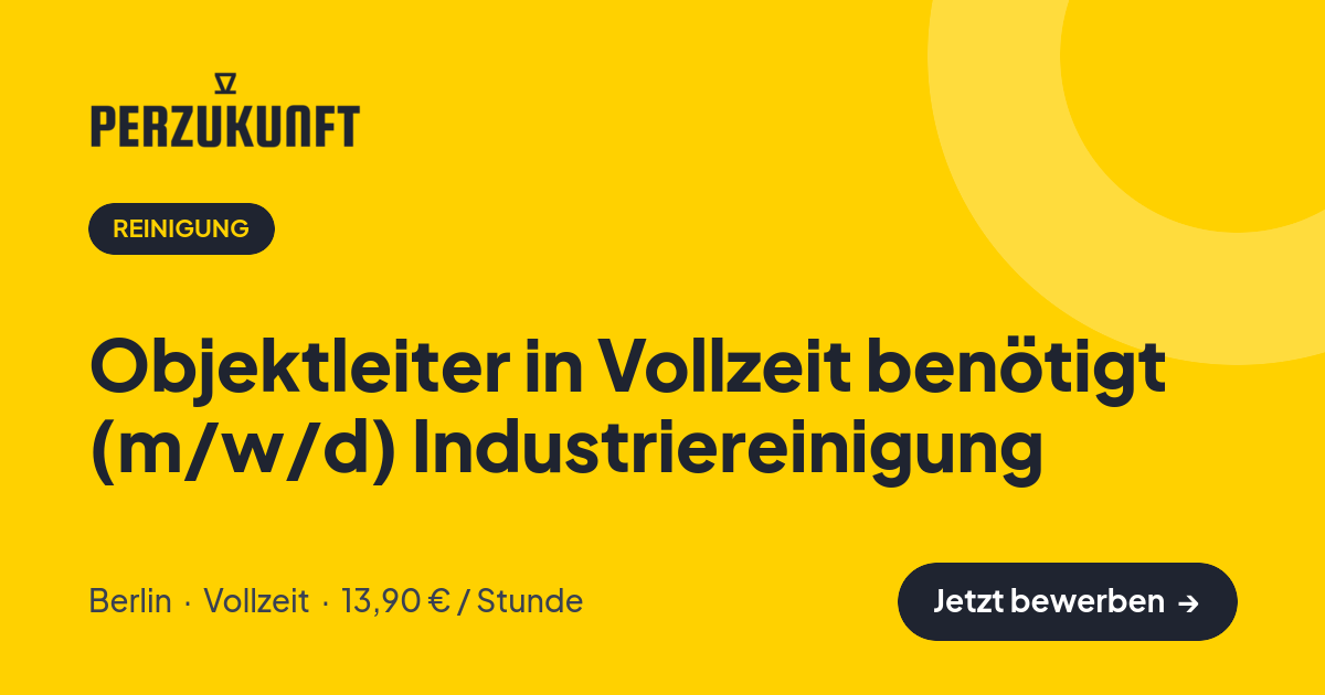 Stellenangebot: Objektleiter in Vollzeit benötigt (m/w/d) Industriereinigung – Reinigung Jobs in Berlin – perZukunft
